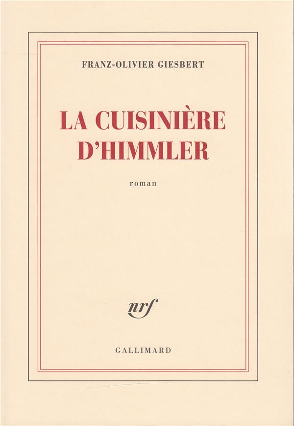 La cuisinière d’Himmler  Franz-Olivier Giesbert 
