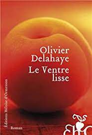 Le Ventre lisse Olivier Delahaye