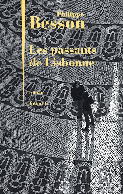 Les Passants de Lisbonne  Philippe Besson