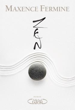 Zen  Maxence Fermine