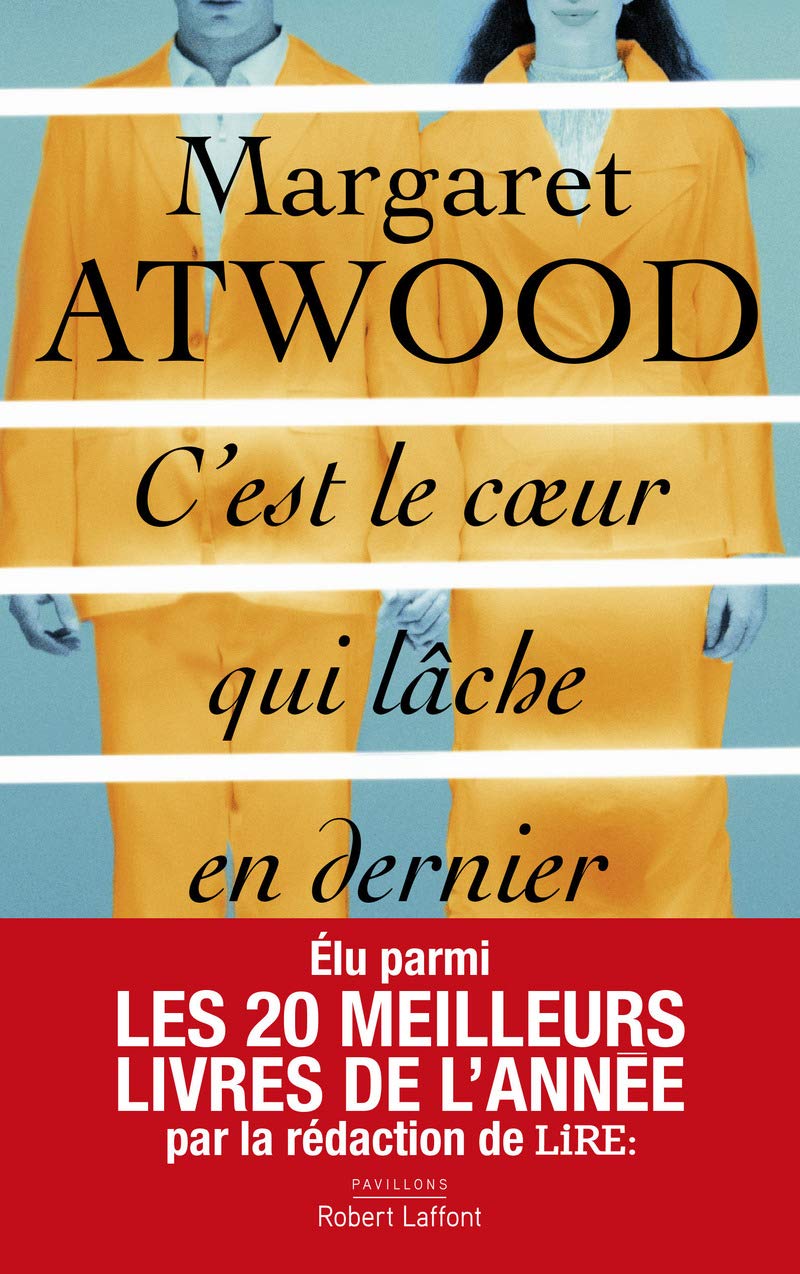 C’est le cœur qui lâche en dernier  Margaret Atwood