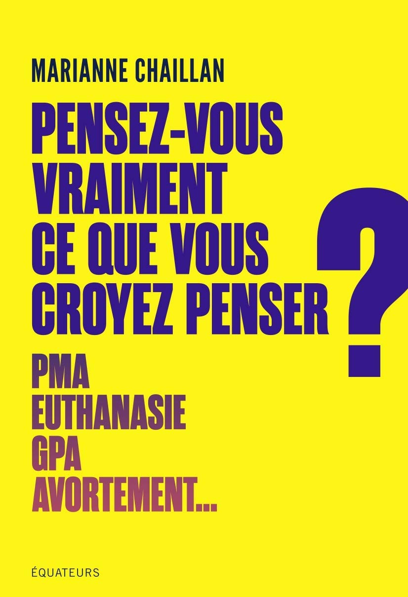 Pensez-vous vraiment ce que vous croyez penser  Marianne Chaillan