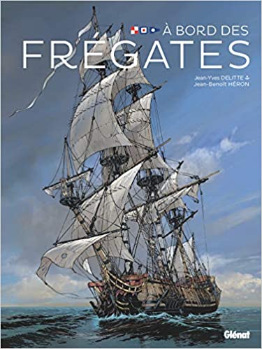 À bord des frégates  Jean-Yves Delitte/Jean-Benoît Héron