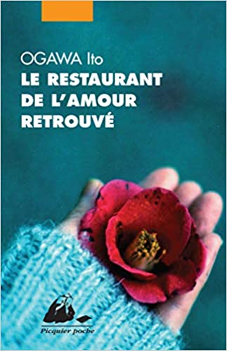 Le restaurant de l’amour retrouvé  Ogawa Ito