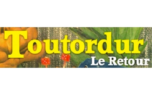 Toutordur, le retour